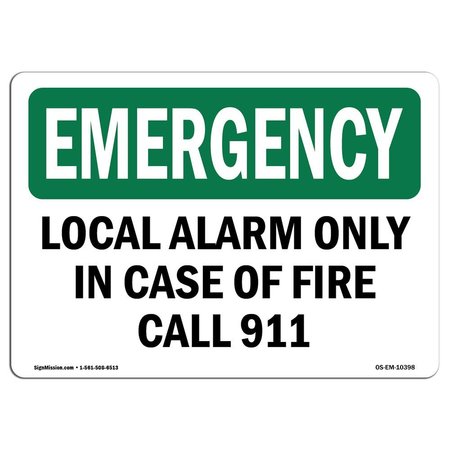 SIGNMISSION OSHA EMERGENCY Sign, Local Alarm In Case Of Fire Call 911, 5in X 3.5in, 3.5" W, 5" L, Landscape OS-EM-D-35-L-10398
